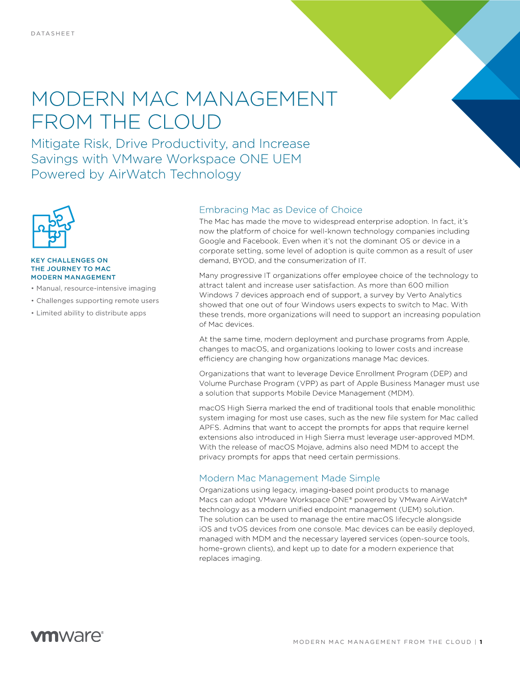 MODERN MAC MANAGEMENT from the CLOUD Mitigate Risk, Drive Productivity, and Increase Savings with Vmware Workspace ONE UEM Powered by Airwatch Technology