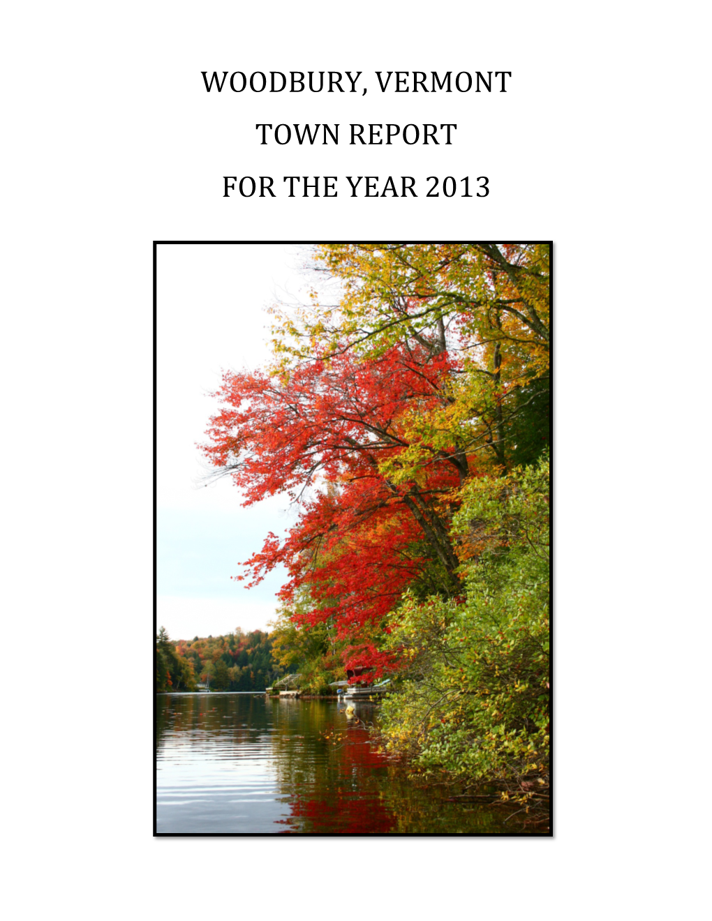 Woodbury, Vermont Town Report for the Year 2013