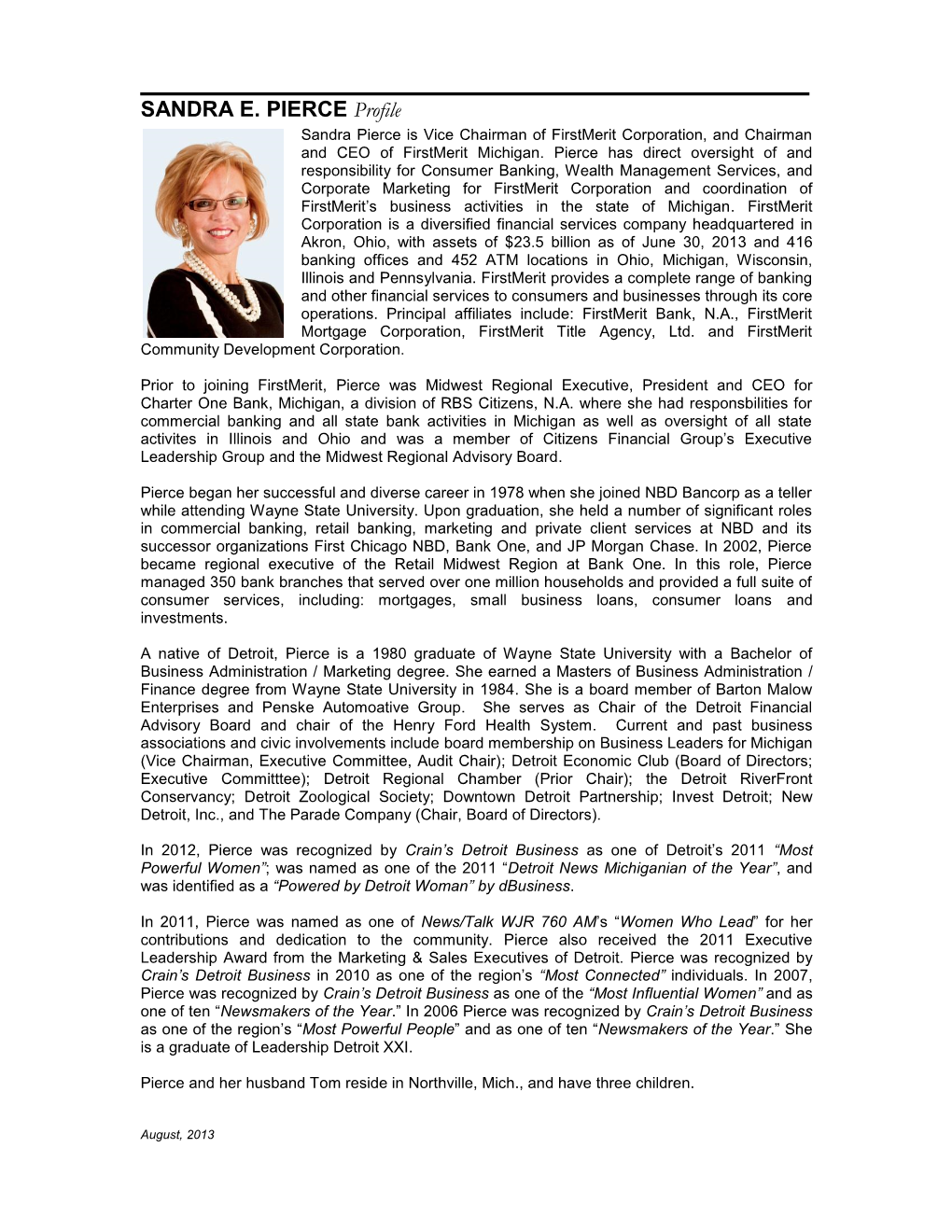 SANDRA E. PIERCE Profile Sandra Pierce Is Vice Chairman of Firstmerit Corporation, and Chairman and CEO of Firstmerit Michigan