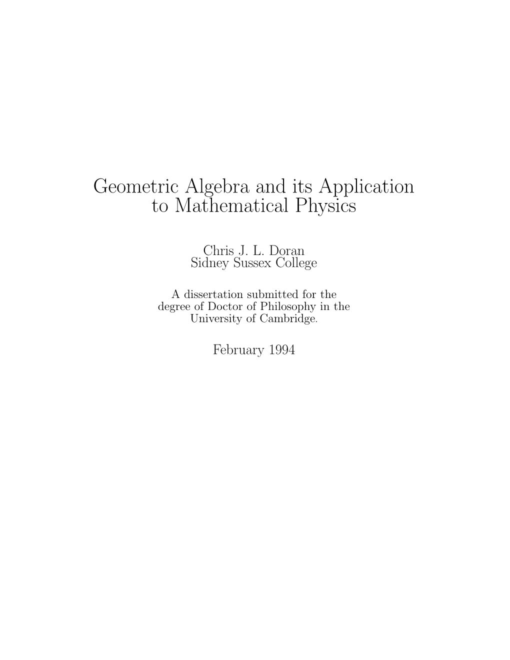 Geometric Algebra and Its Application to Mathematical Physics