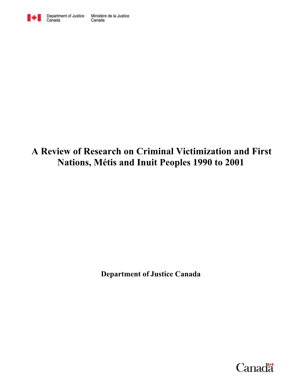 Review of Research on Criminal Victimization and First Nations, Métis and Inuit Peoples 1990 to 2001