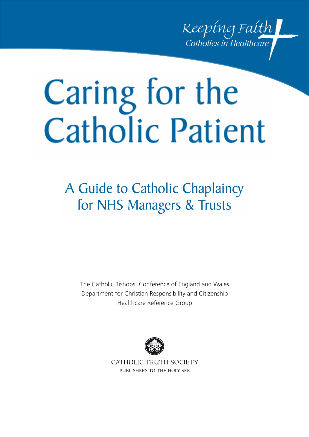 Catholic Chaplaincy for NHS Managers and Trusts: Catholic Bishops’ Conference of England and Wales – Dept