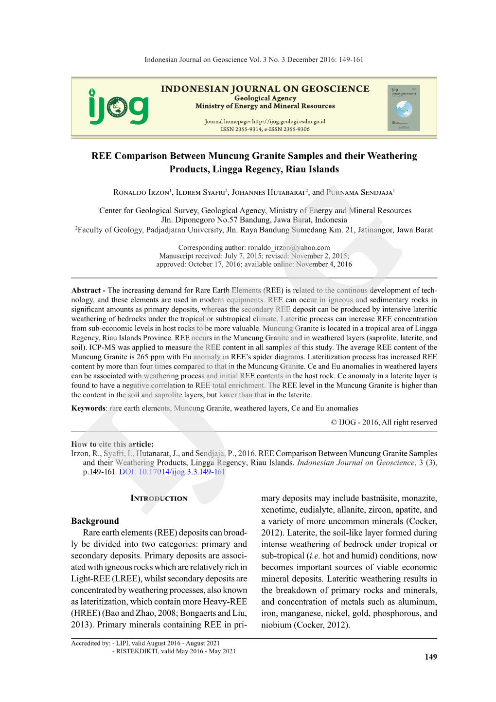 INDONESIAN JOURNAL on GEOSCIENCE REE Comparison Between Muncung Granite Samples and Their Weathering Products, Lingga Regency, R