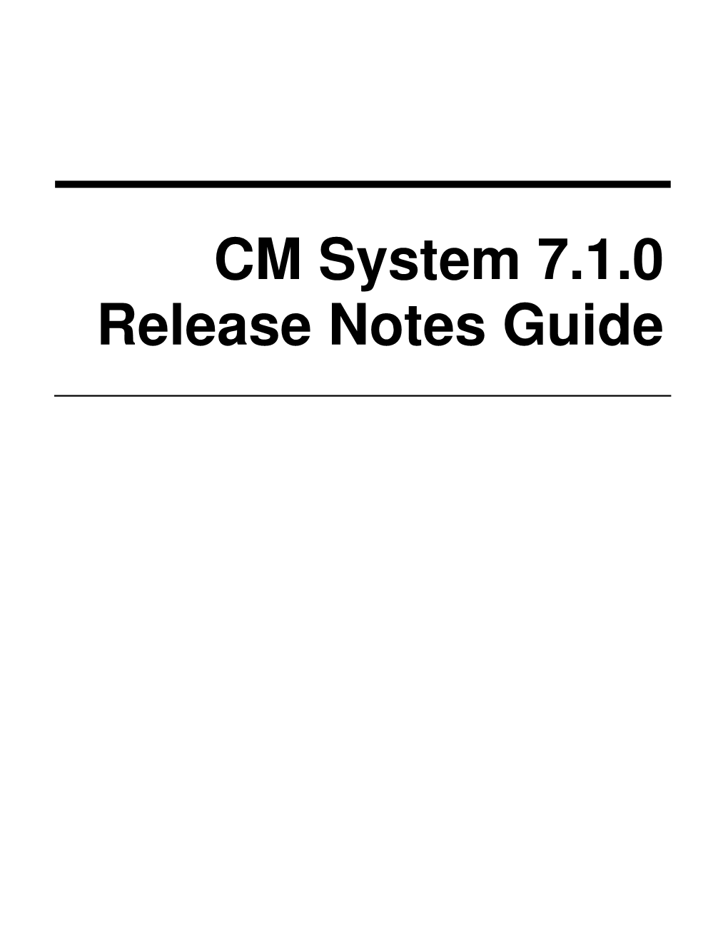 CM System 7.1.0 Release Notes Guide