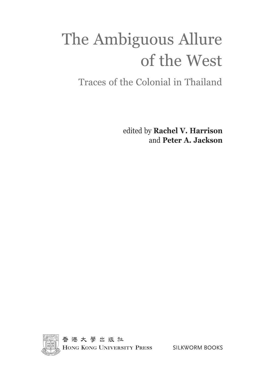 The Ambiguous Allure of the West Traces of the Colonial in Thailand