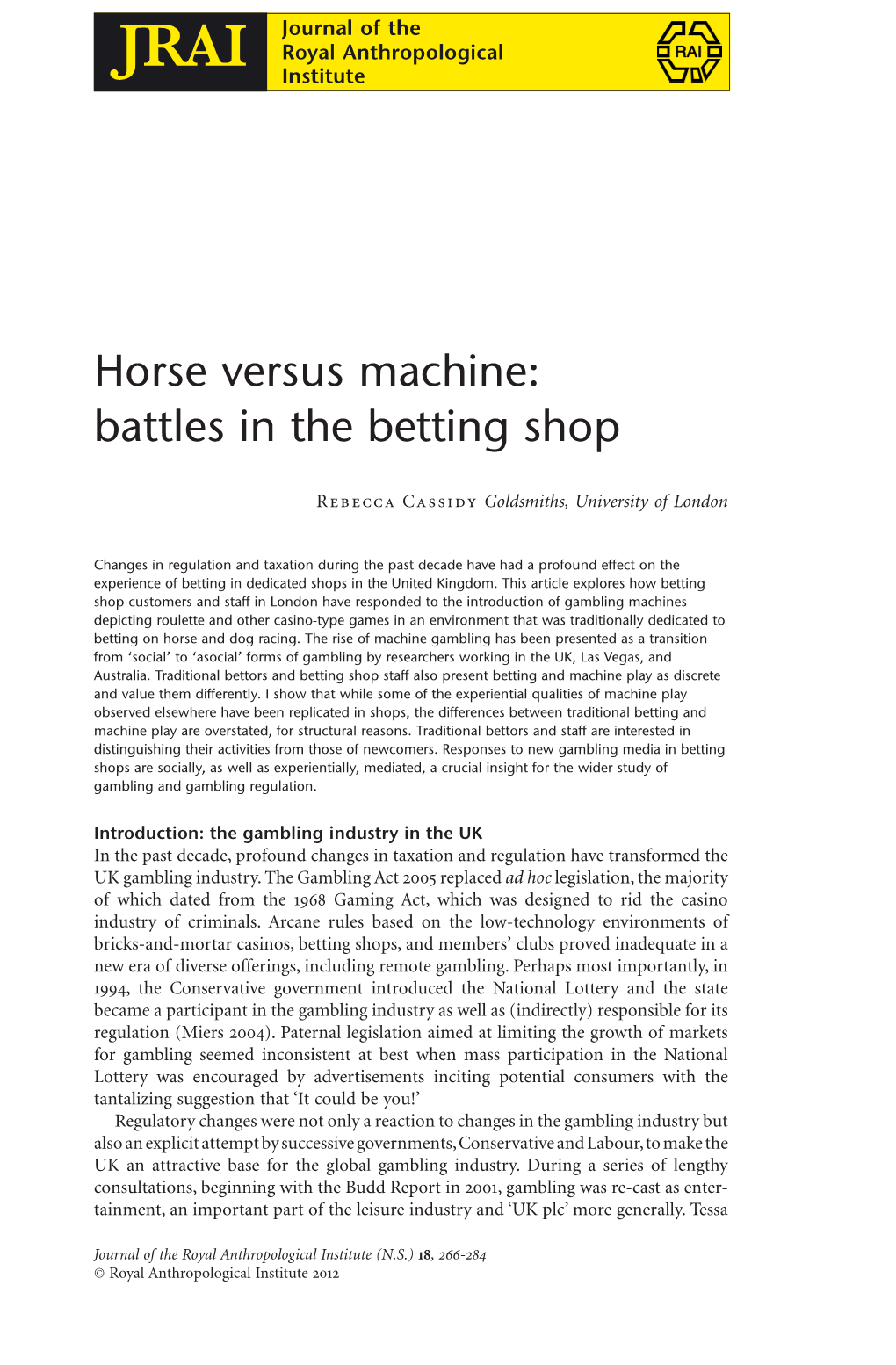 Battles in the Betting Shop