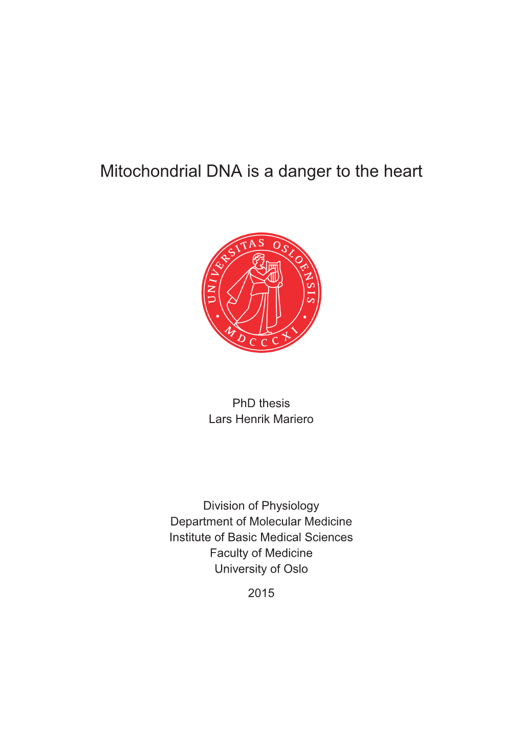 Mitochondrial DNA Is a Danger to the Heart