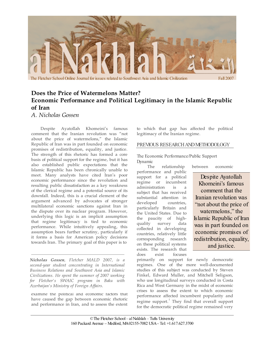 Does the Price of Watermelons Matter? Economic Performance and Political Legitimacy in the Islamic Republic of Iran A. Nicholas Gossen