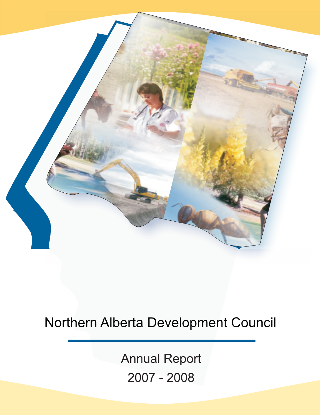 Northern Alberta Development Council Annual Report 2007-2008