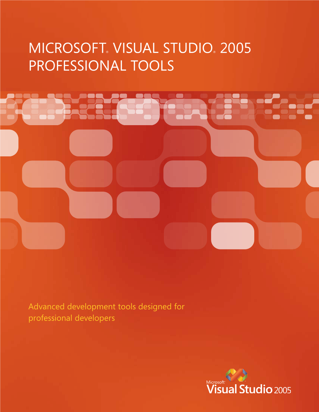 Microsoft® Visual Studio® 2005 Professional Tools