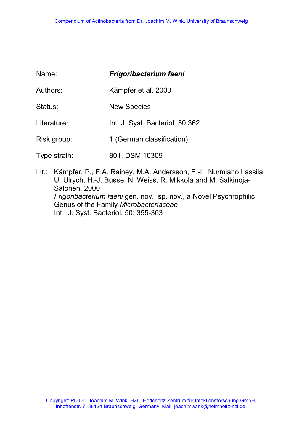 Name: Frigoribacterium Faeni Authors: Kämpfer Et Al. 2000 Status: New