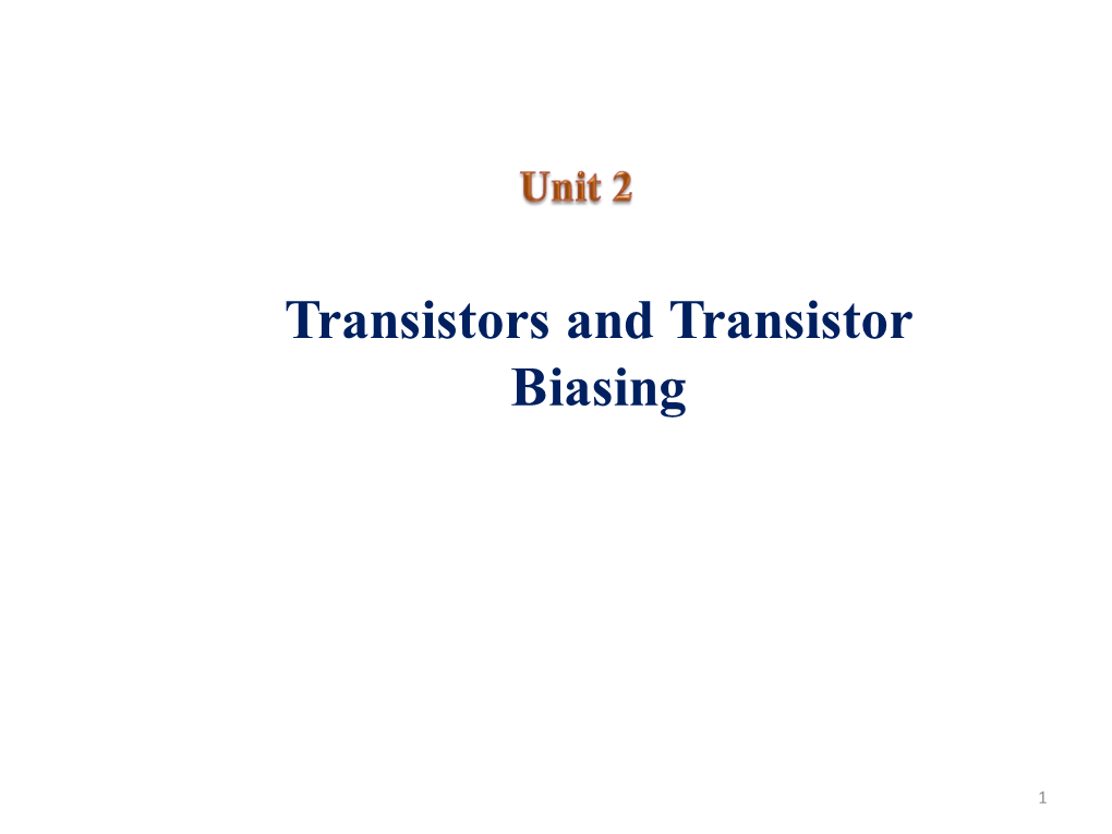 Transistors and Transistor Biasing