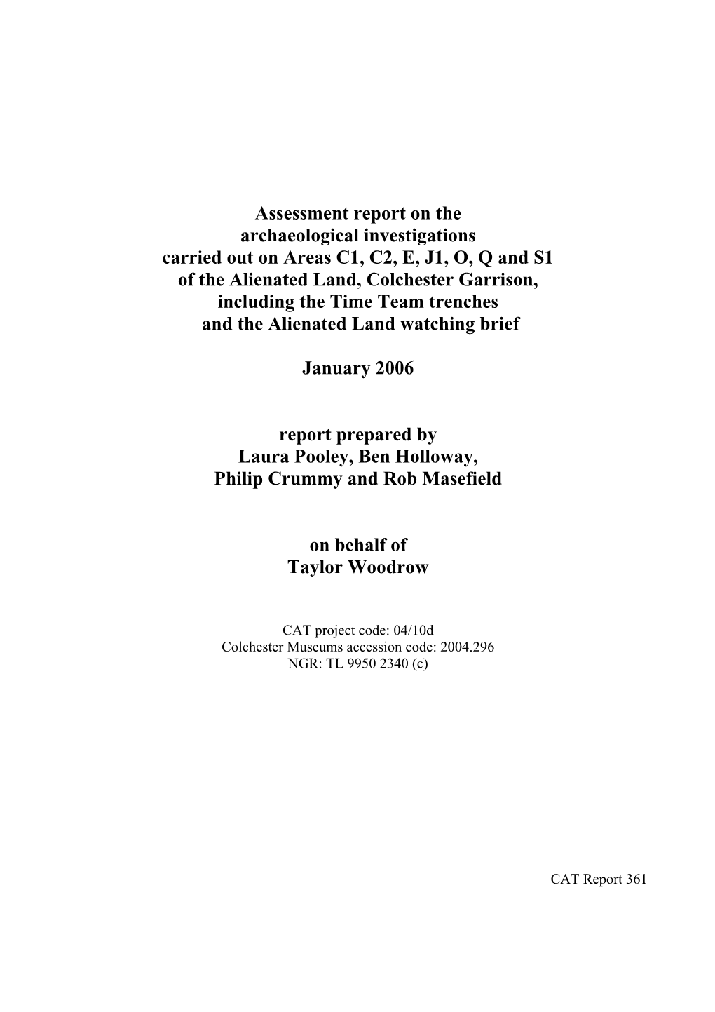 Assessment Report on the Archaeological Investigations Carried out on Areas C1, C2, E, J1, O, Q and S1 of the Alienated Land, Co