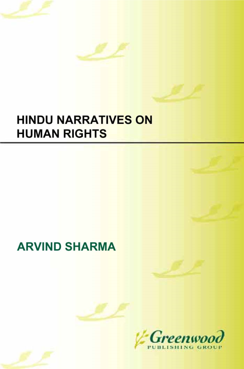 Hindu Narratives on Human Rights This Page Intentionally Left Blank Hindu Narratives on Human Rights