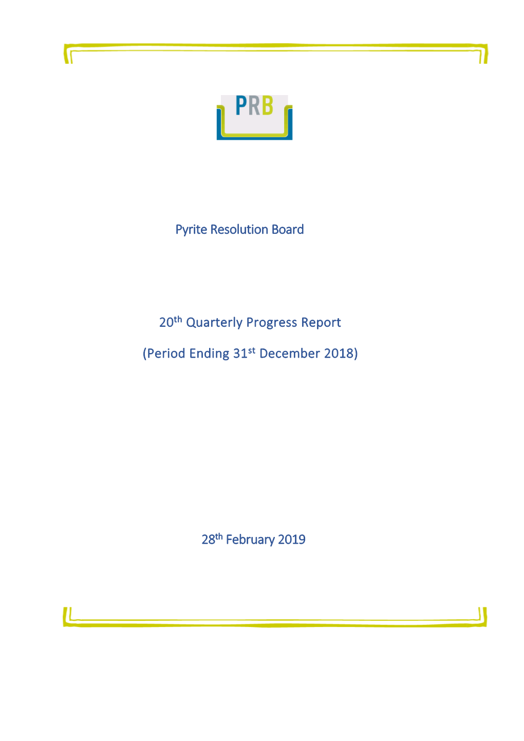 Pyrite Resolution Board 20Th Quarterly Progress Report (Period Ending 31St December 2018) 28Th February 2019