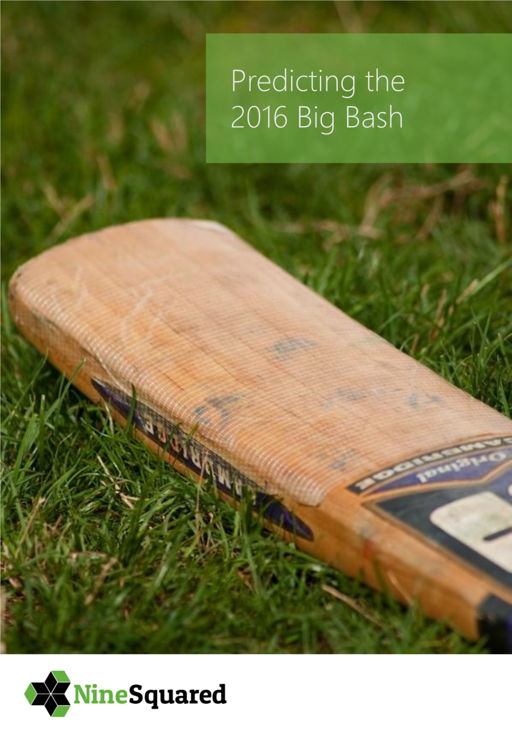 Predicting the 2016 Big Bash Predicting the Big Bash
