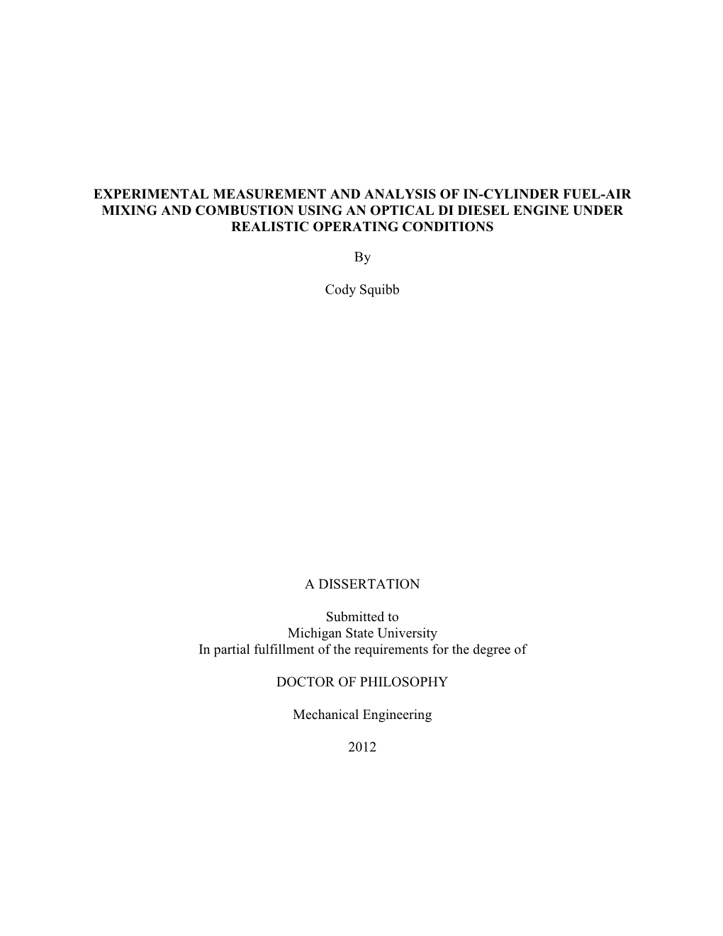 Experimental Measurement and Analysis of In-Cylinder Fuel-Air Mixing and Combustion Using an Optical Di Diesel Engine Under Realistic Operating Conditions