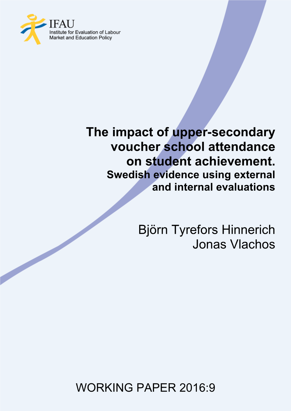 The Impact of Upper-Secondary Voucher School Attendance on Student Achievement