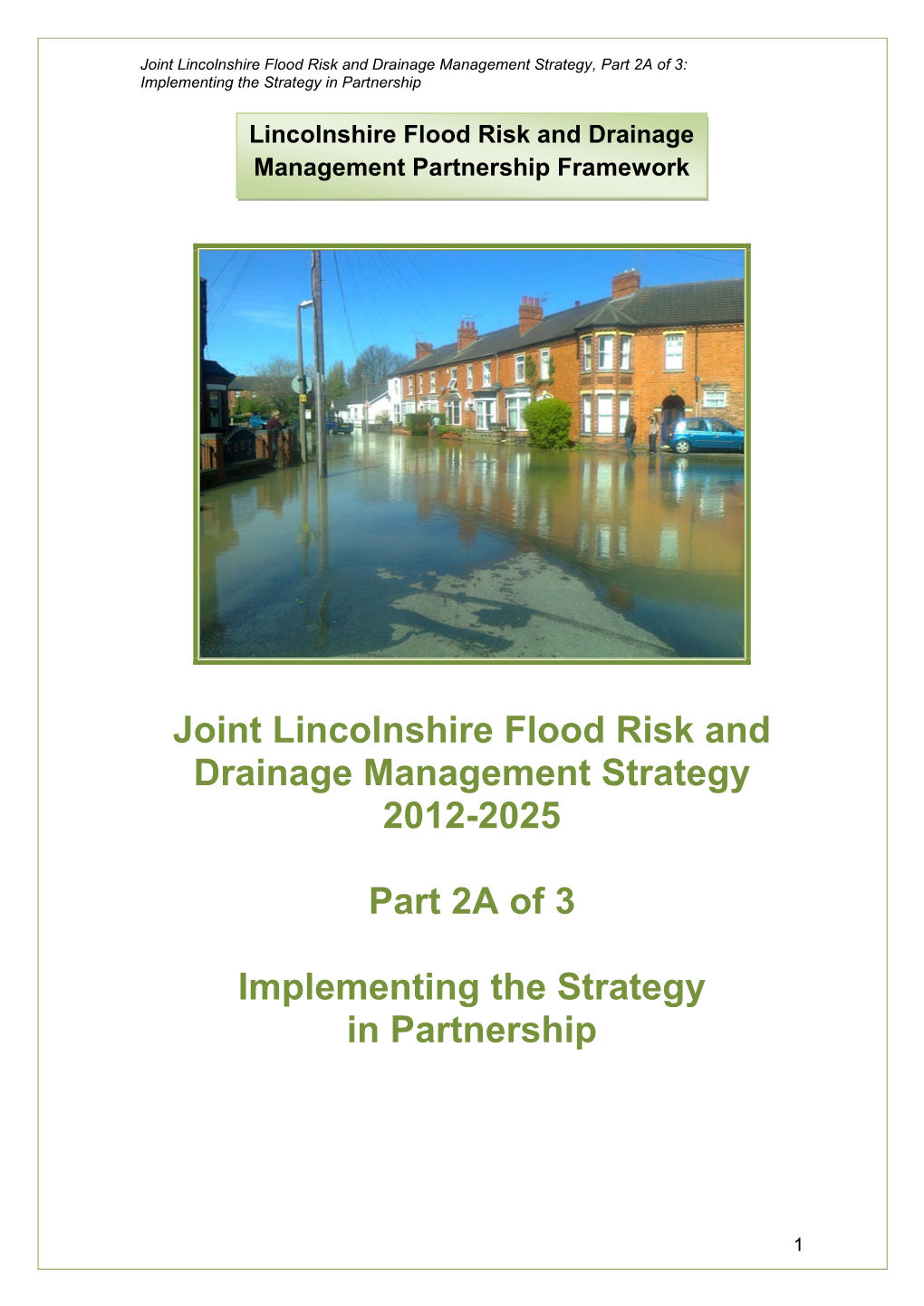 Joint Lincolnshire Flood Risk and Drainage Management Strategy, Part 2A of 3: Implementing the Strategy in Partnership