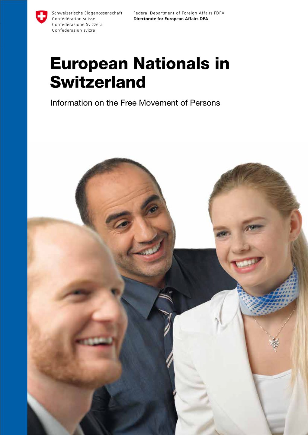 European Nationals in Switzerland Information on the Free Movement of Persons