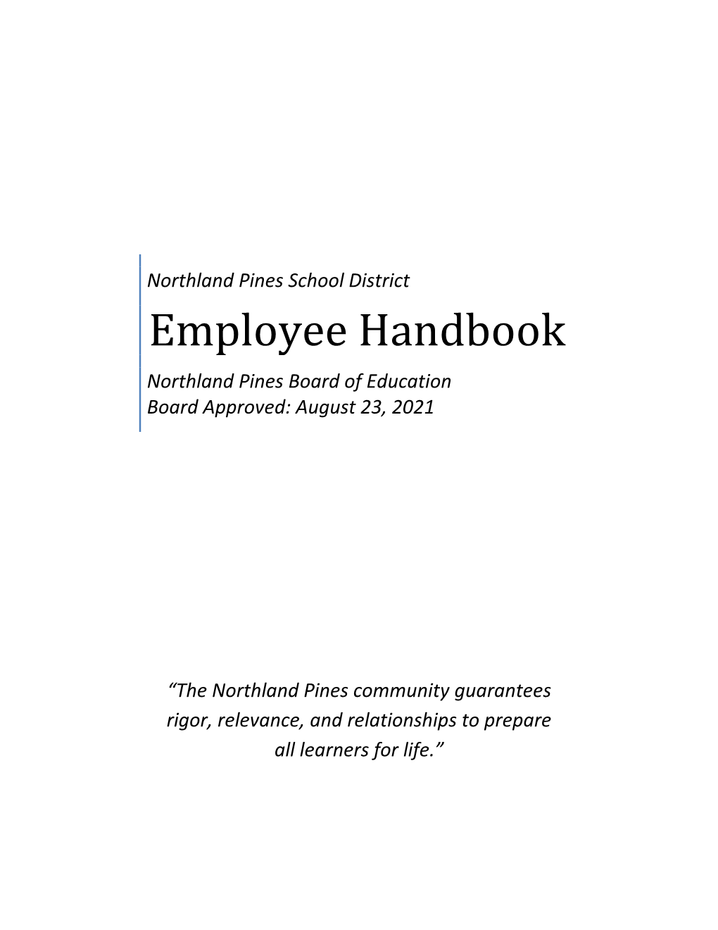 Northland Pines School District Employee Handbook Northland Pines Board of Education Board Approved: August 23, 2021