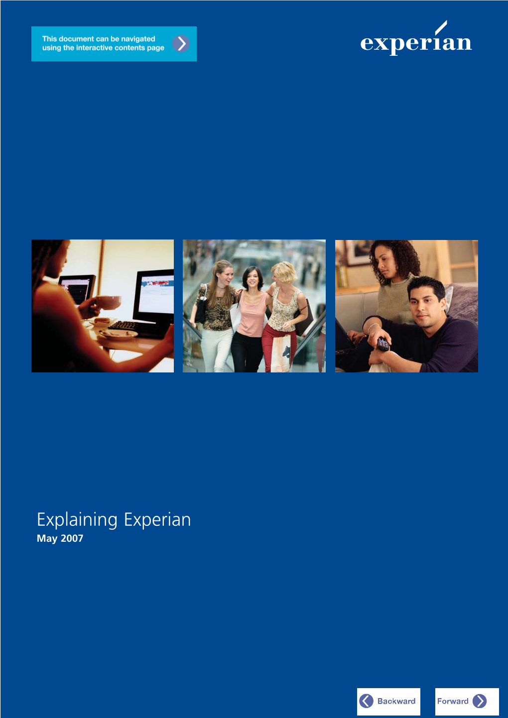 Explaining Experian May 2007 Explaining Experian – Contents