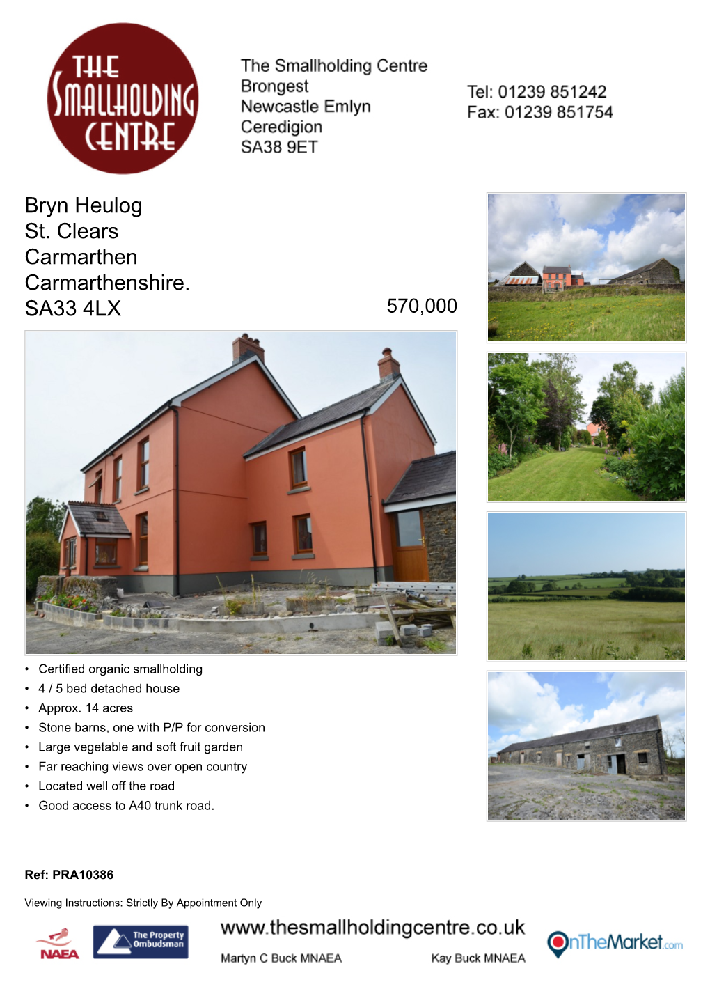 Bryn Heulog St. Clears Carmarthen Carmarthenshire. SA33 4LX 570,000