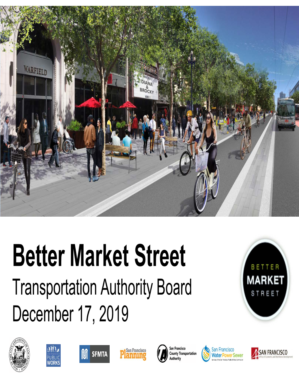 Better Market Street Transportation Authority Board December 17, 2019 Construction in San Francisco