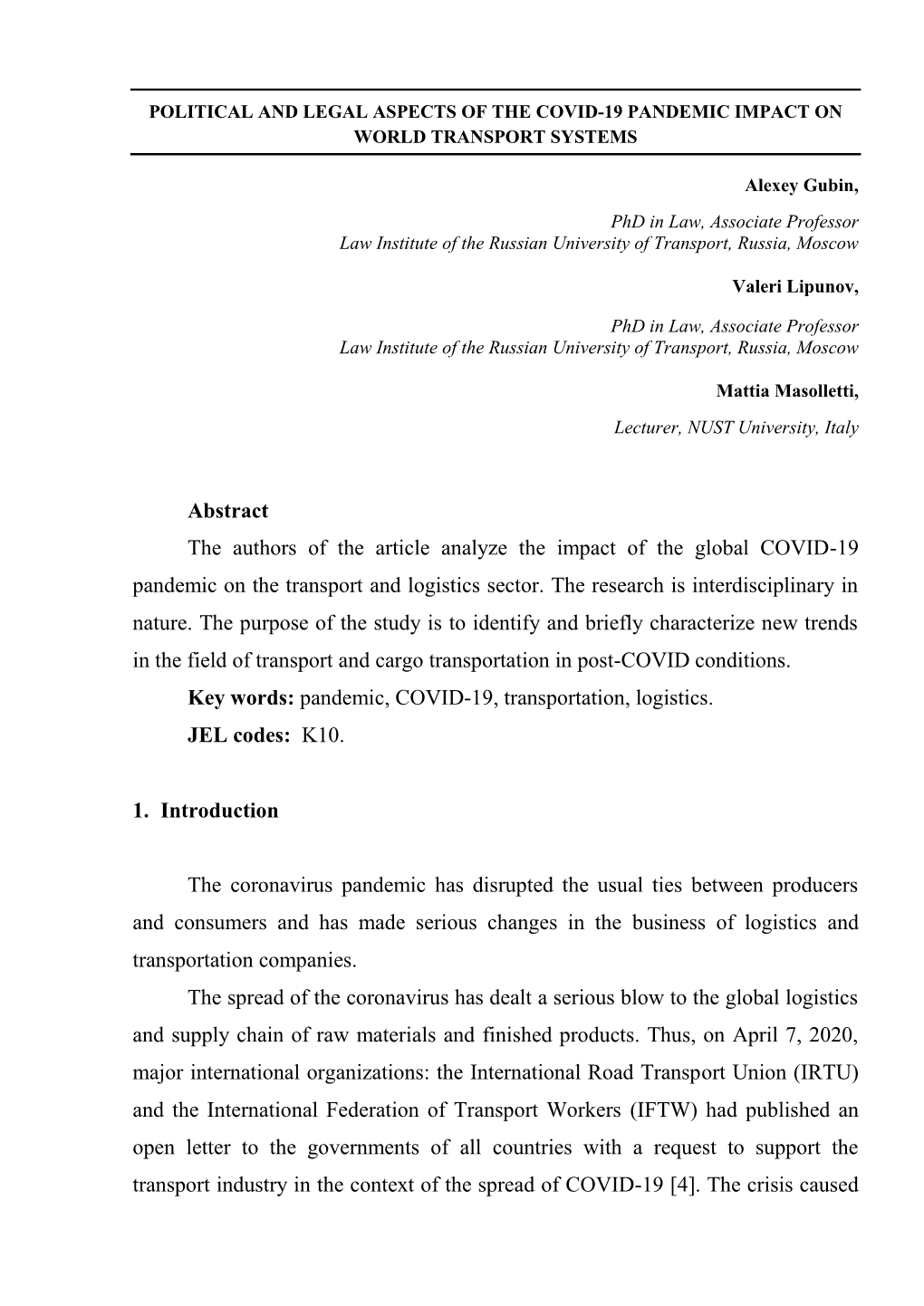 Abstract the Authors of the Article Analyze the Impact of the Global COVID-19 Pandemic on the Transport and Logistics Sector. Th