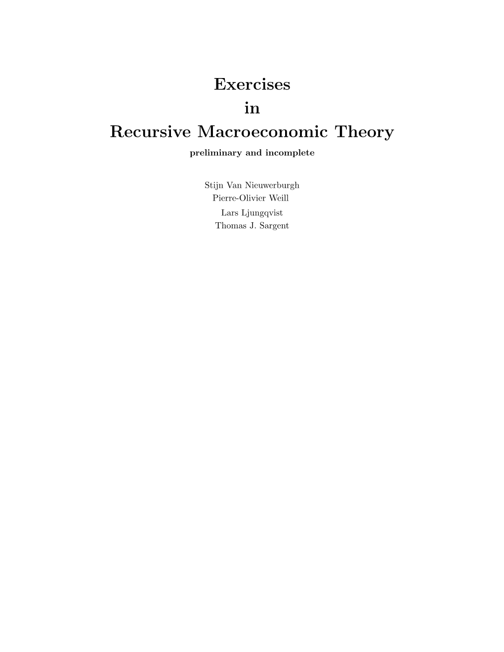 Exercises in Recursive Macroeconomic Theory Preliminary and Incomplete