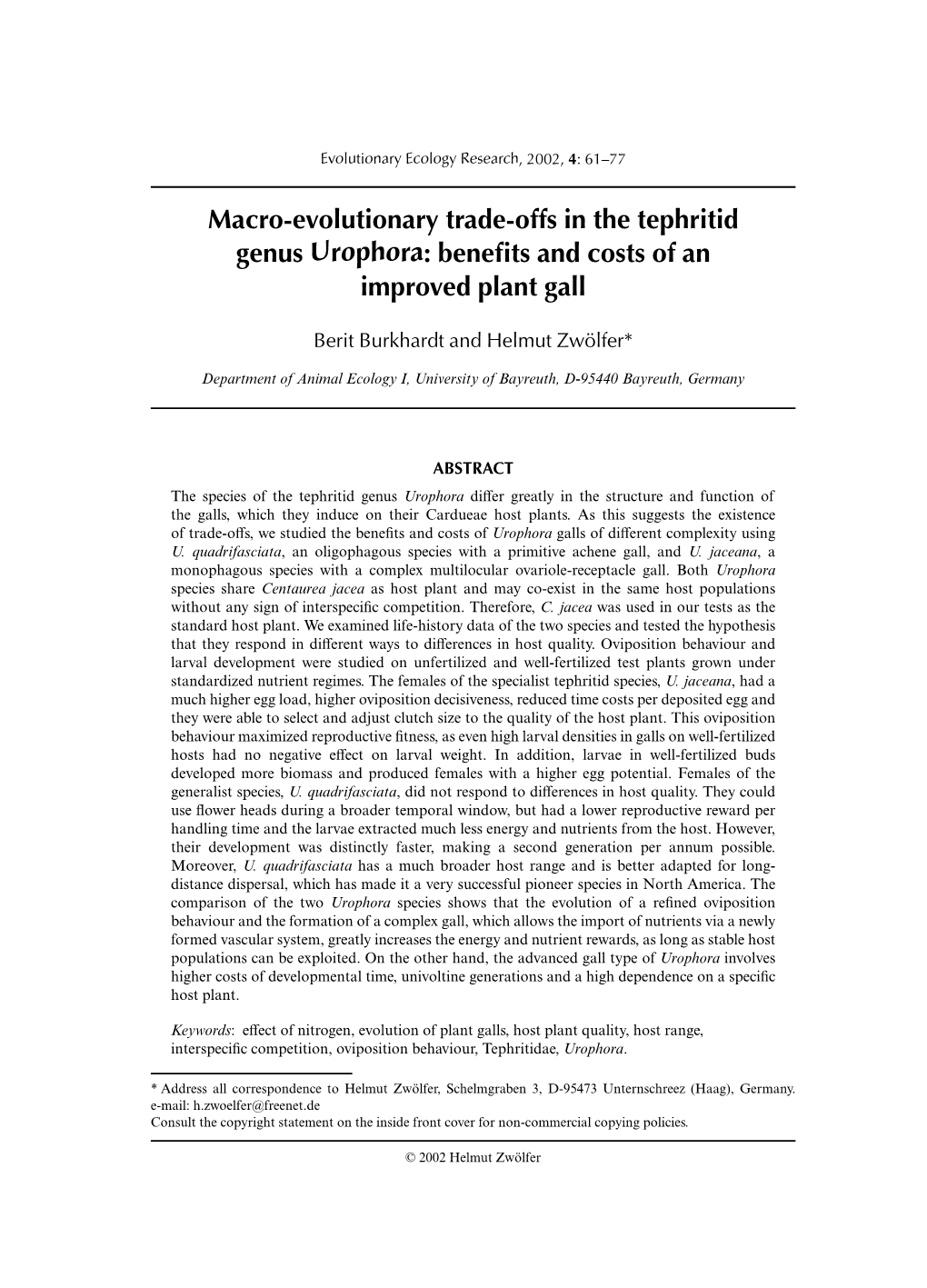 Macro-Evolutionary Trade-Offs in the Tephritid Genus Urophora: Benefits