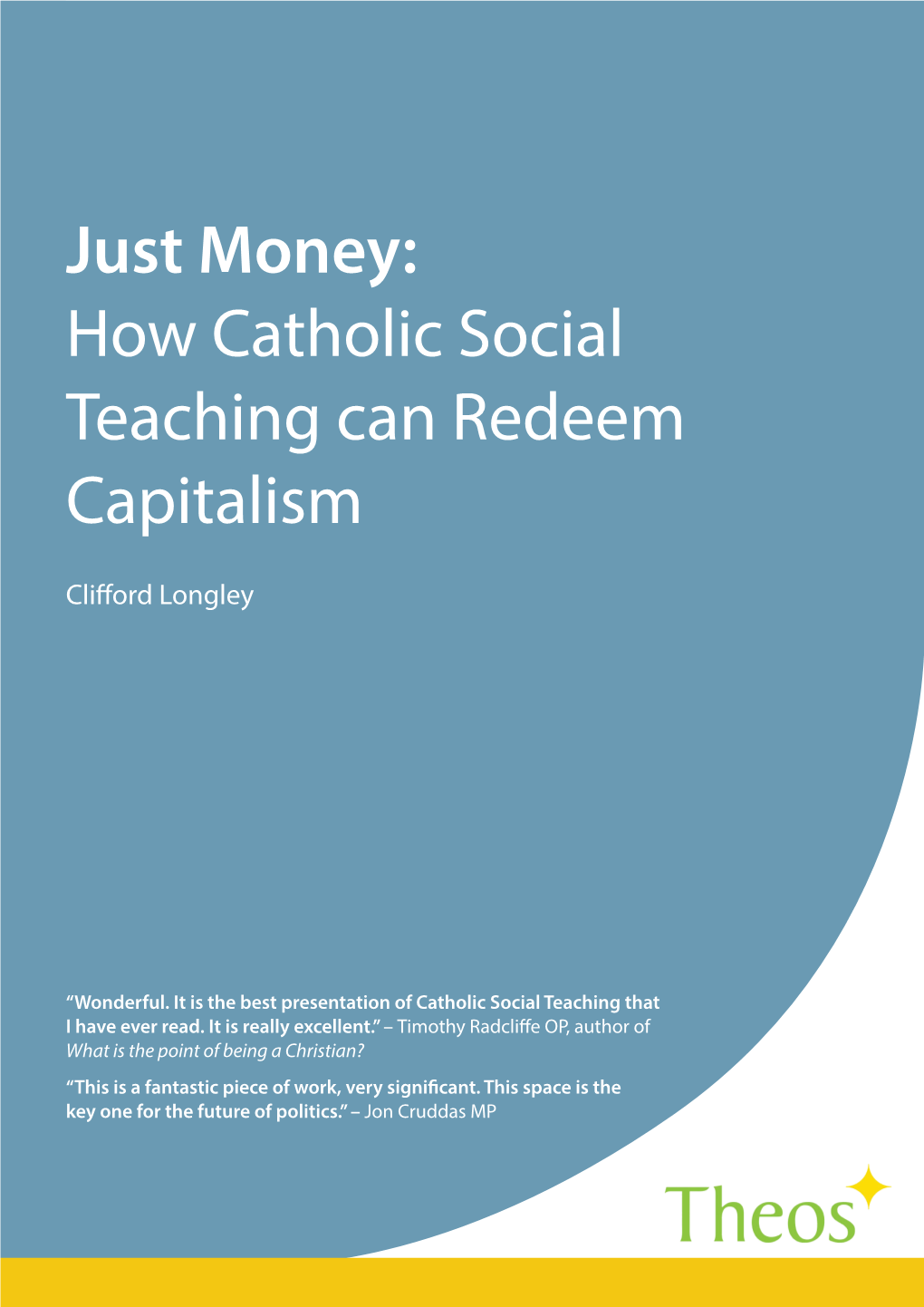 Just Money: How Catholic Social Teaching Can