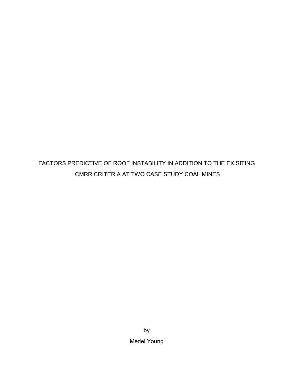 Factors Predictive of Roof Instability in Addition to the Exisiting