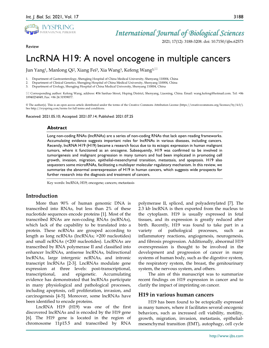 Lncrna H19: a Novel Oncogene in Multiple Cancers Jun Yang1, Manlong Qi2, Xiang Fei3, Xia Wang3, Kefeng Wang3,