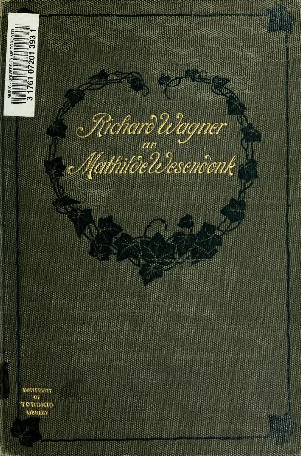 Richard Wagner an Mathilde Wesendonk. Tagebuchblätter Und