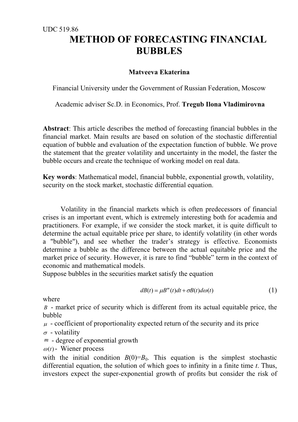 Method of Forecasting Financial Bubbles