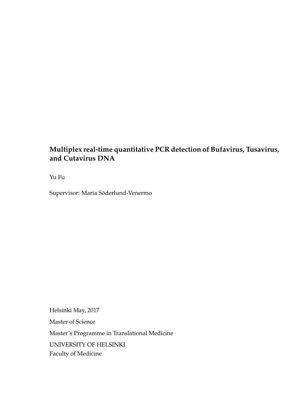 Multiplex Real-Time Quantitative PCR Detection of Bufavirus, Tusavirus, and Cutavirus DNA