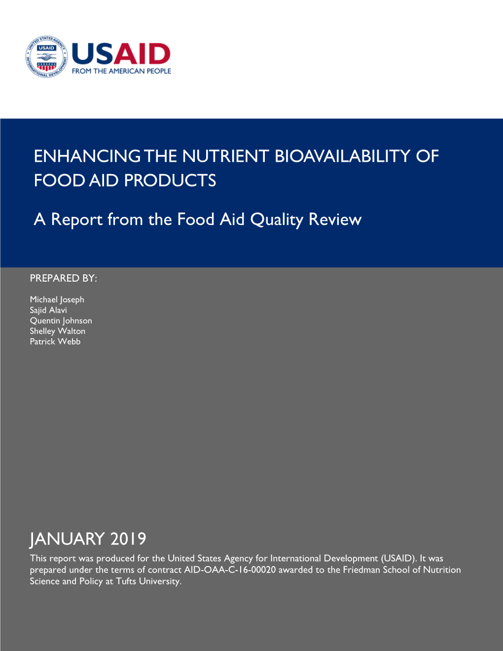 ENHANCING the NUTRIENT BIOAVAILABILITY of FOOD AID PRODUCTS a Report from the Food Aid Quality Review JANUARY 2019