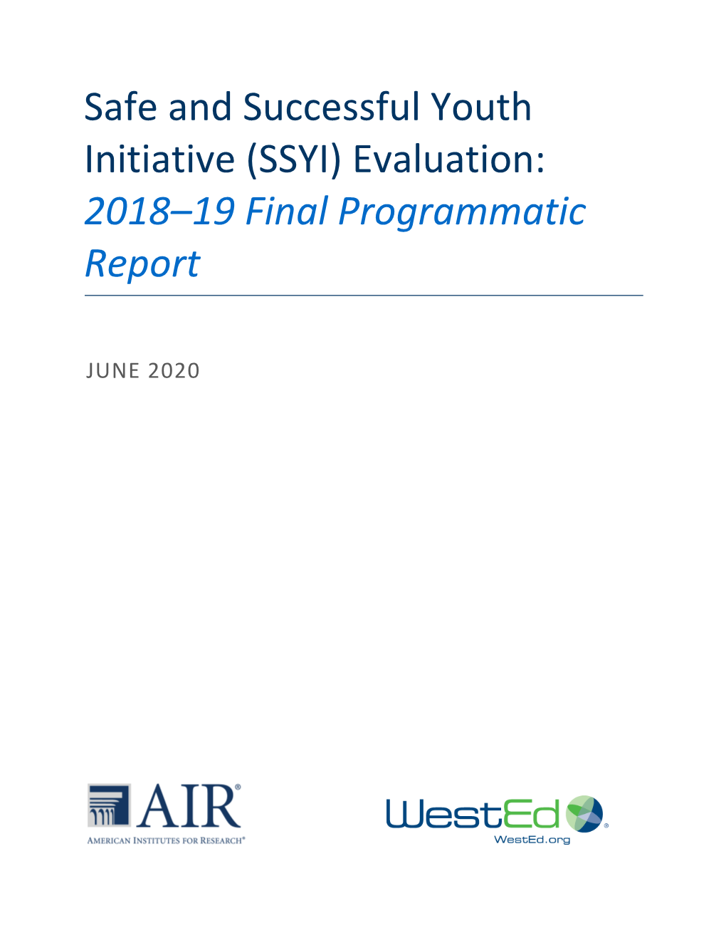 Safe and Successful Youth Initiative (SSYI) Evaluation: 2018–19 Final Programmatic Report