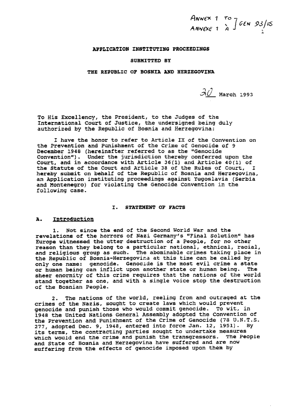 APPLICATION PROCEEDINGS 3- March 1993 to His Excellency, the President, to the Judges of the International Court of Justice