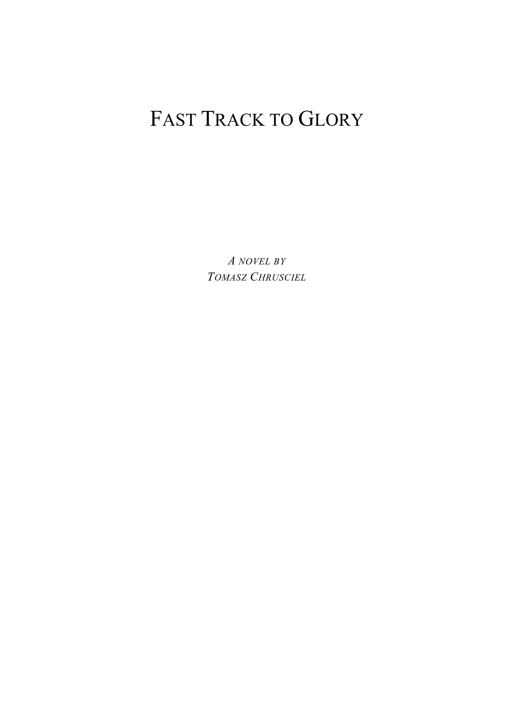 Fast Track to Glory