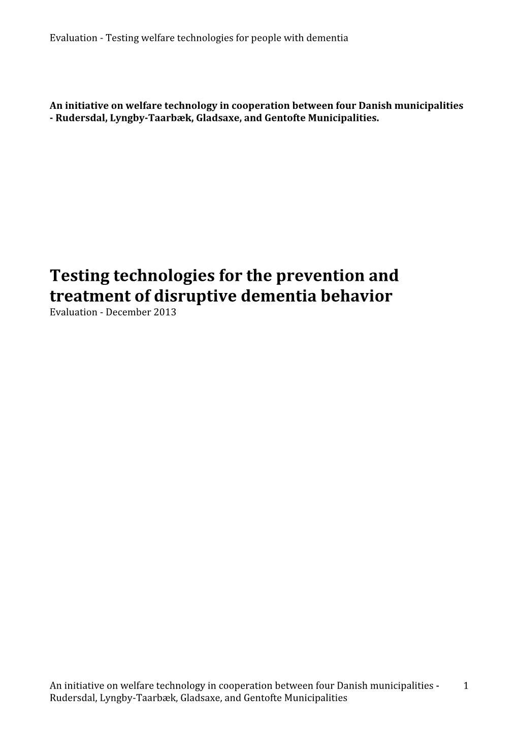 Testing Technologies for the Prevention and Treatment of Disruptive Dementia Behavior Evaluation - December 2013