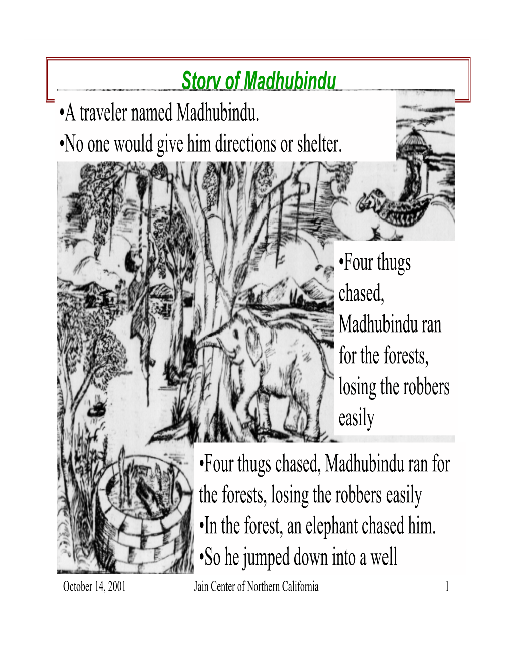 Story of Madhubindu •A Traveler Named Madhubindu