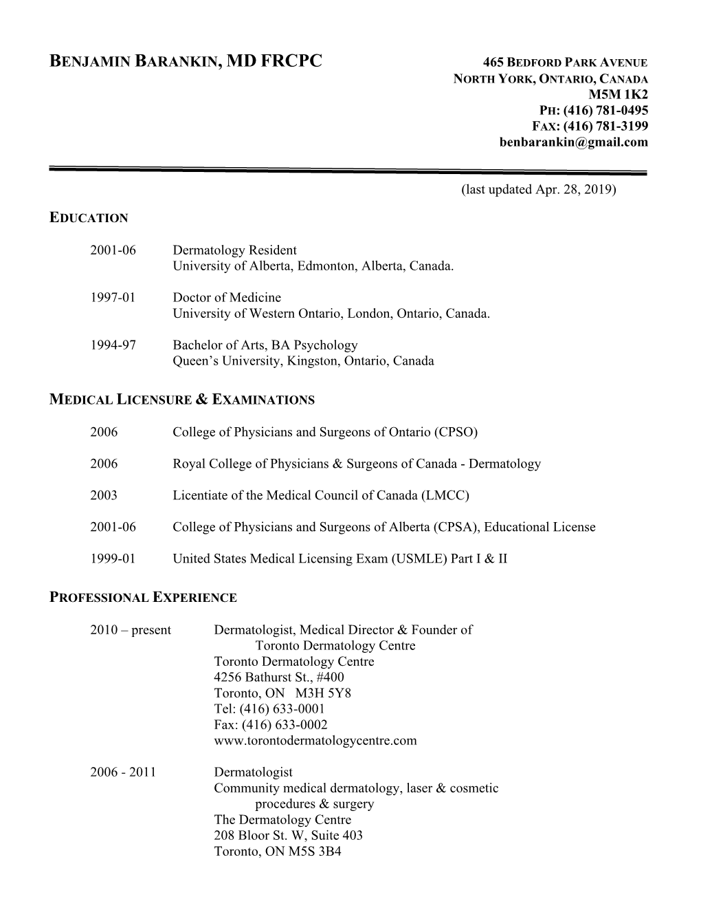 BENJAMIN BARANKIN, MD FRCPC 465 BEDFORD PARK AVENUE NORTH YORK, ONTARIO, CANADA M5M 1K2 PH: (416) 781-0495 FAX: (416) 781-3199 Benbarankin@Gmail.Com