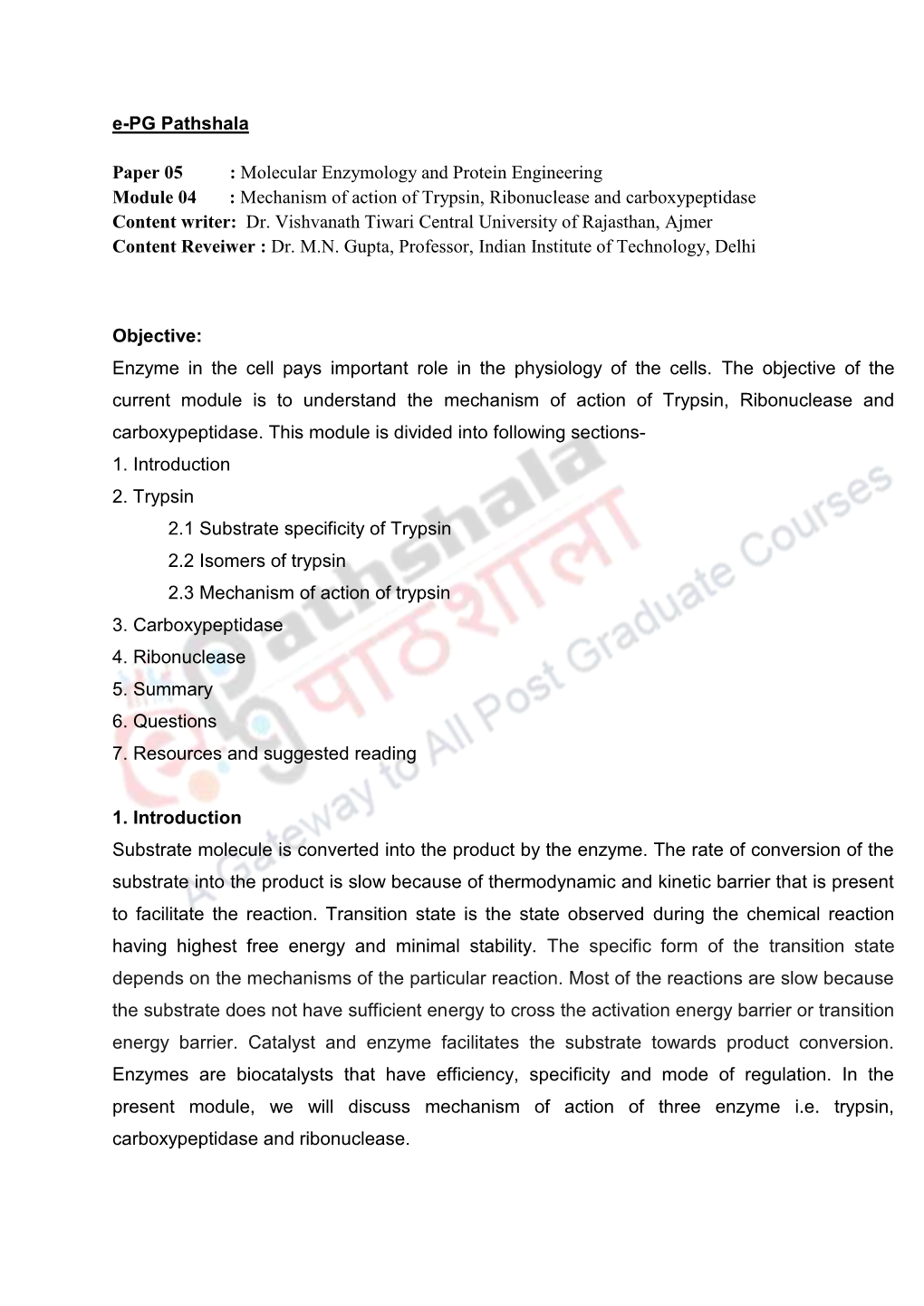 Mechanism of Action of Trypsin, Ribonuclease and Carboxypeptidase Content Writer: Dr