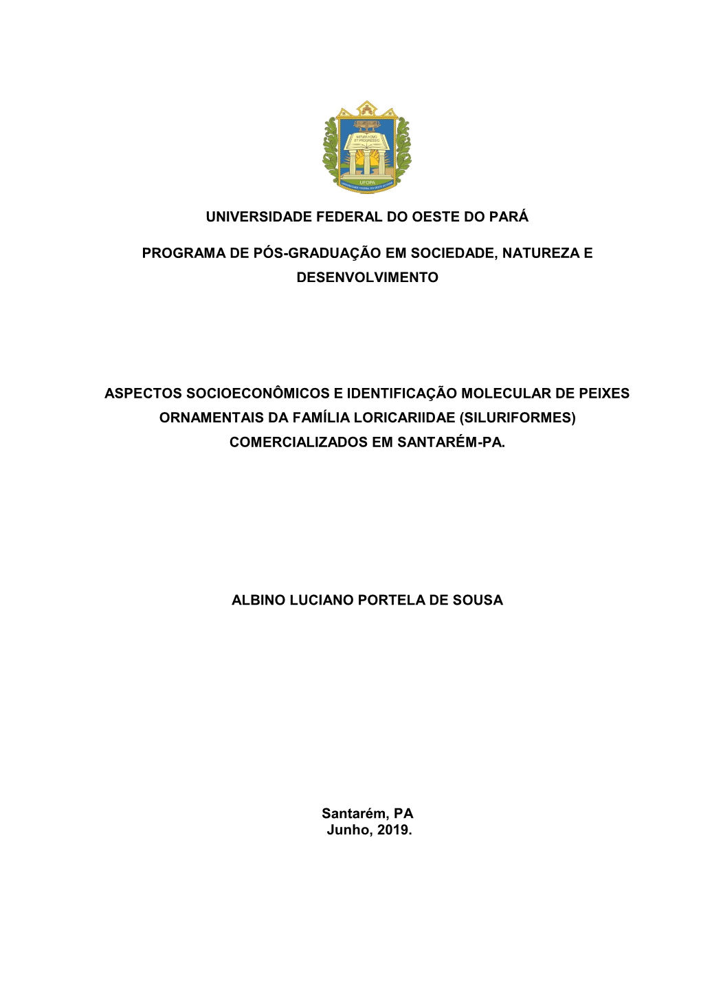 Universidade Federal Do Oeste Do Pará Programa De Pós-Graduação Em Sociedade, Natureza E Desenvolvimento Aspectos Socioecon