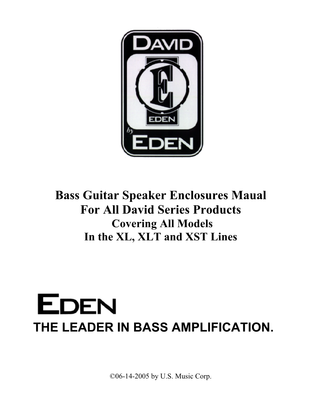 Bass Guitar Speaker Enclosures Maual for All David Series Products Covering All Models in the XL, XLT and XST Lines