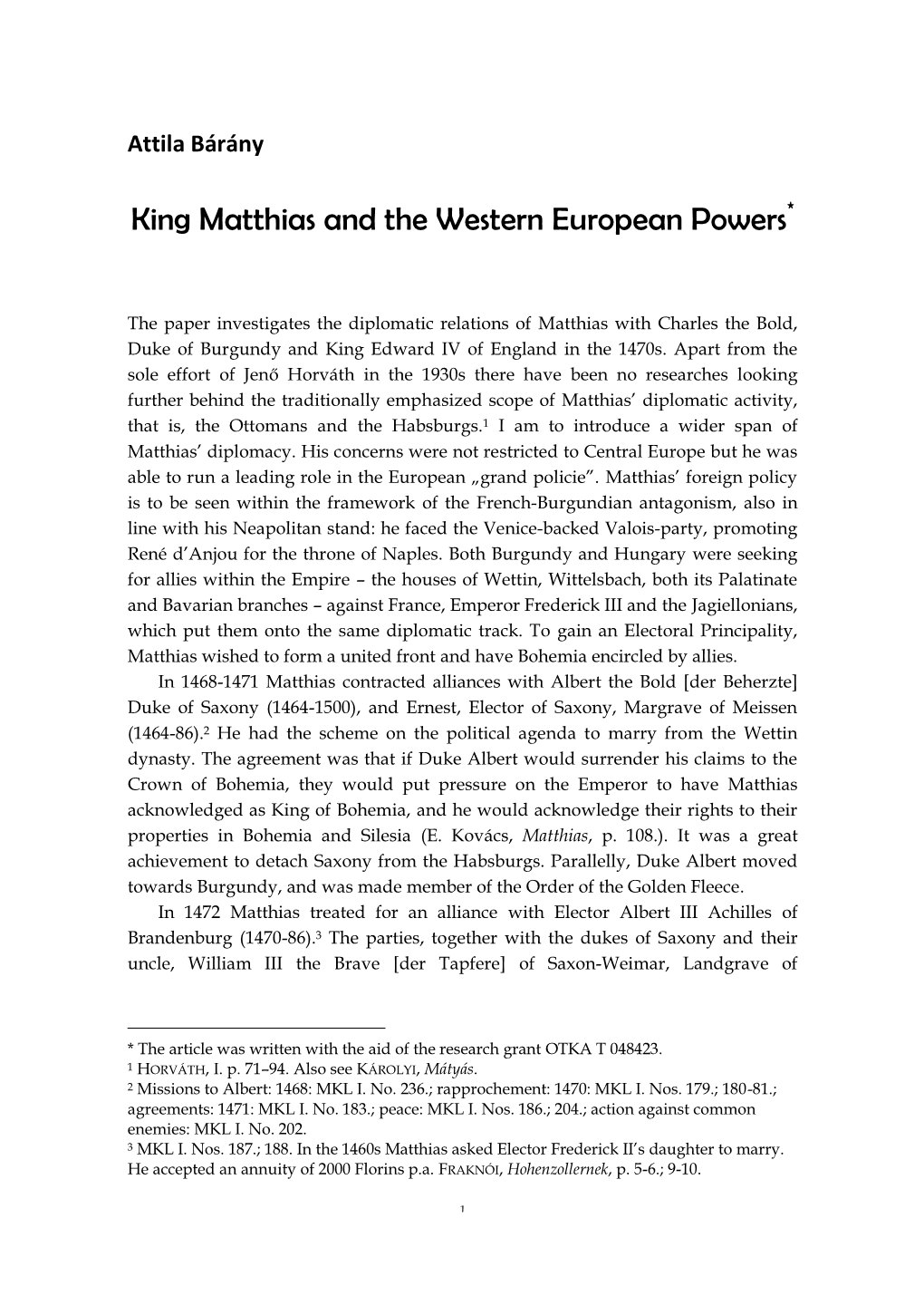 King Matthias and the Western European Powers*