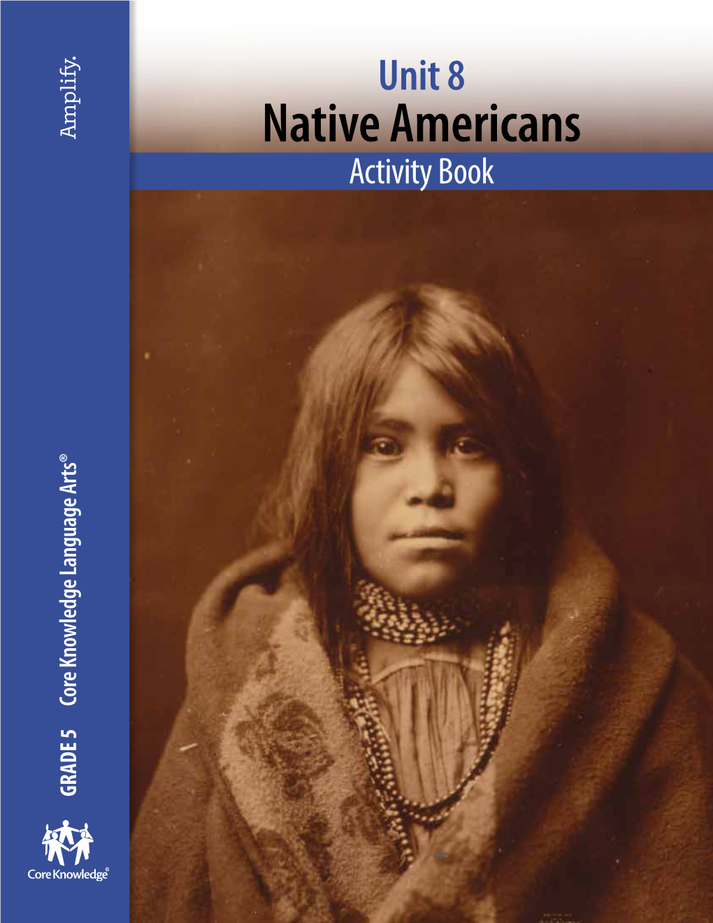 Native Americans Activity Book Core Knowledge Language Arts® Knowledge Core