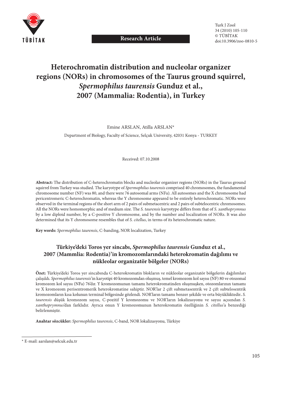 In Chromosomes of the Taurus Ground Squirrel, Spermophilus Taurensis Gunduz Et Al., 2007 (Mammalia: Rodentia), in Turkey